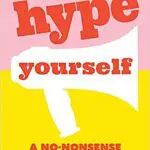 Hype Yourself: A no-nonsense PR toolkit - Written by Lucy Werner.