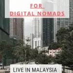 living in malaysia digital nomads